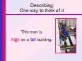 This man is high on a tall building.