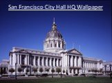 San Francisco City Hall HQ Wallpaper