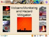 Volcano Monitoring and Hazard Mitigation