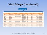 Mail Merge (continued) Fields to merge