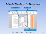 Match Fields with Database Match Fields Fields in the recipient list Database fields