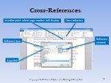 Cross-References. Insertion point where page number will display. Cross-reference Reference type Hyperlink Reference element