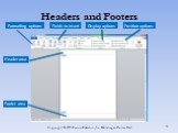 Headers and Footers Display options Fields to insert Header area Footer area Formatting options Position options