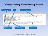 Nonprinting Formatting Marks Regular space Regular hyphen End of paragraph