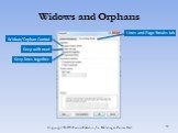 Widows and Orphans Lines and Page Breaks tab Widow/Orphan Control Keep with next Keep lines together