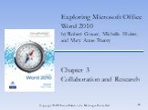 Exploring Microsoft Office Word 2010 by Robert Grauer, Michelle Hulett, and Mary Anne Poatsy Chapter 3 Collaboration and Research