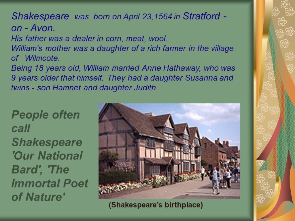 William Shakespeare was born in Stratford-upon-Avon. Интересные факты о Шекспире на английском. William Shakespeare was born in Stratford on April 23 1564 his father. On April 23 1564 William Shakespeare was born.