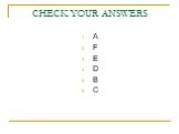 CHECK YOUR ANSWERS A F E D B C