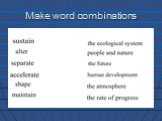 Make word combinations