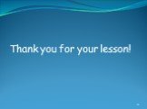 Thank you for your lesson!