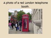 A photo of a red London telephone booth.