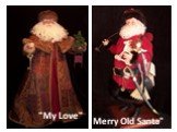 "My Love" Merry Old Santa"