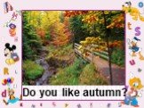 Do you like autumn?