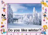 Do you like winter?