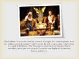 One tradition is to create a nativity scene or Presйpio. The word originates from the Hebrew word "presepium" which means the bed of straw upon which Jesus first slept in Bethlehem. The Presйpio is common in northeastern Brazil. Nowadays presйpios are set up in December and displayed in ch