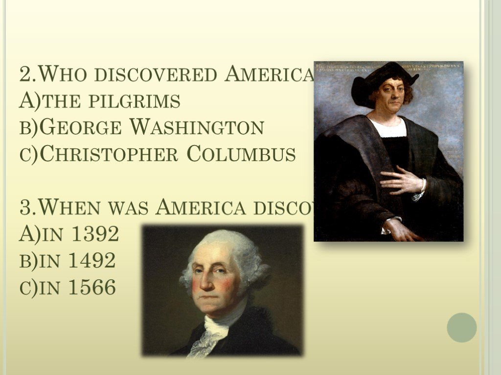 Who discovered them. Christopher Columbus discovered America in 1492. Who discovered America. Who discovered America ответ. When and who discovered America?.