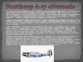 Northrop (Douglas) A-17 Nomad (8A) — cемейство небронированных штурмовиков. Одномоторные цельнометаллические свободнонесущие монопланы с убирающимся шасси (у А-17, 8А-1 и 8А-2 шасси не убиралось, колеса в обтекателях). Семейство было создано в КБ «Нортроп корпорейшн» под руководством Дж. Нортропа на