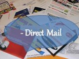 - Direct Mail