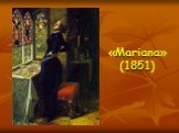 «Mariana» (1851)