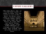 Uffizi Gallery (Florence, Italy) - one of the most famous museums of paintings and sculpture in the world, is located on an area the Uffizi in Florence. His collection includes paintings by recognized masterpieces of all time, including works by Giotto, Simone Martini, Piero della Francesca, Fra Ang