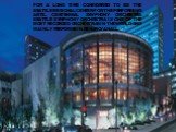 For a long time considered to be the Seattle regional center for the performing arts. Centennial Symphony orchestra Seattle Symphony Orchestra is one of the most recorded orchestras in the world and mainly performs in Benaroya Hall.