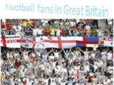Football fans in Great Britain