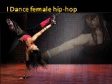 I Dance female hip-hop
