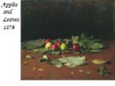 Apples and Leaves, 1879