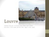 Louvre. National Museum of France, one of the most visited museums in the world and the third largest in the world