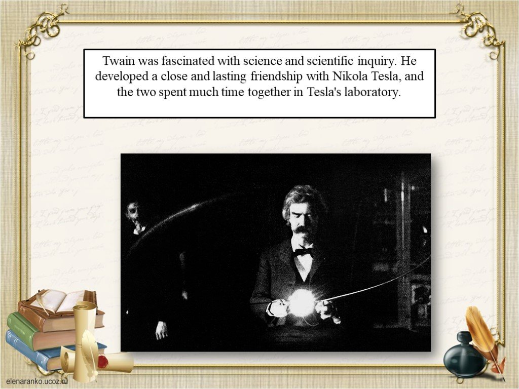 Mark twain was very fond. Mark Twain presentation.