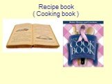 Recipe book ( Cooking book )