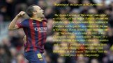 Beginning of the career in FC Barcelona. The Spanish scouts of "Barcelona" noticed the twelve-year-old boy Andres Iñesta in Albacete club from the city of the same name. Soon he moved to Catalonia and began the ascension to the first team of Barcelona. Iñesta debuted in the main structure 