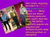 Asic colors, enjoying success it is orange, blue, poison green, yellow, pink. Many ravers are broad corduroy jeans and more exotic than the color, the better. Especially popular are sweaters and turtlenecks with some intricate pattern or inscription.