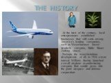 At the turn of the century, local entrepreneurs established businesses that still rank among America’s leading companies, such as Weyerhaeuser forest products company, Eddie Bauer clothing stores. Perhaps the most fortuitous development of all, in 1916 a man named William Boeing launched a small air