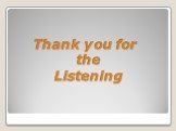 Thank you for the Listening