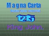 Magna Carta. Великая Хартия вольностей. 1215 King John.