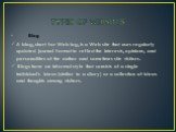 Blog A blog, short for Web log, is a Web site that uses regularly updated journal format to reflect the interests, opinions, and personalities of the author and sometimes site visitors. Blogs have an informal style that consists of a single individual’s ideas (similar to a diary) or a collection of 