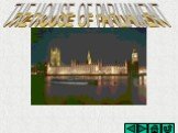 THE HOUSE OF PARLIAMENT
