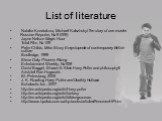 List of literature. Natalia Kondratova, Michael Kaluzhskyi The story of one murder Russian Reporter, № 9 (009) Jayne Nelson Magic Hour Total Film, № 109 Peter Childs, Mike Storry Encyclopedia of contemporary British culture Boutledge, 1999 Steve Daly Phoenix Rising Entertainment Weekly, № 928 David 