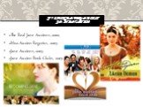 «The Real Jane Austen», 2002; «Miss Austen Regrets», 2007; «Jane Austen», 2007; «Jane Austen Book Club», 2007. Filmography about Jane Austen