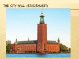 The City Hall (Stadshuset)