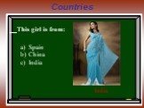This girl is from: India Spain China India