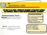 REFERENCE LINES. ARE USED TO CALL SPECIAL ATTENTION TO THE SUBJECT OF THE LETTER OR SINGLE OUT A PARTICULAR PERSON TO WHOM THE LETTER IS ADDRESSED IN A COMPANY. Personal and Confidential (Personal or Confidential) is typed in initial capitals and underscored before the inside address. Personal and C