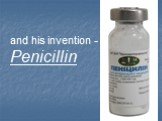 and his invention - Penicillin