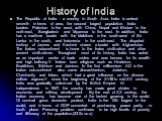 History of India. The Republic of India - a country in South Asia. India is ranked seventh in terms of area, the second largest population. India borders Pakistan to the west, with China, Nepal and Bhutan to the north-east, Bangladesh and Myanmar to the east. In addition, India has a maritime border