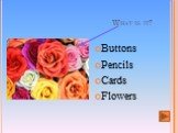 Buttons Flowers Pencils Cards