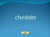 chedder