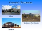 Nunavut Canada’s Territories Yukon Northwest Territories