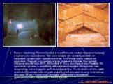 Вход в пирамиду Хеопса (слева) и погребальная камера фараона (вверху) с гранитным саркофагом. Так как в камере нет ни изображений, ни надписей, существует предположение, что Хеопса здесь никогда не хоронили. Первый, кто проник внутрь пирамиды Хеопса, был халиф Абдьлла аль-Ма'мун (813 - 833 после Р. 