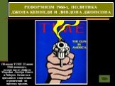 Обложка TIME 21 июня 1968 появилась вскоре после убийств Мартина Лютера Кинга и Роберта Кеннеди и призывала к введению ограничений на продажу оружия.